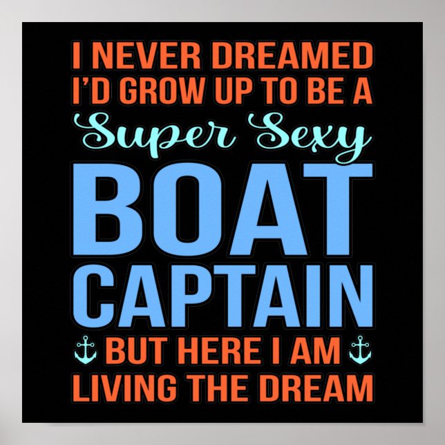 Póster I'd Be A Boat Captain Boating Sailor Cruise Lover (Frente)