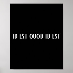 Póster Id Est Quod Id Est Latin