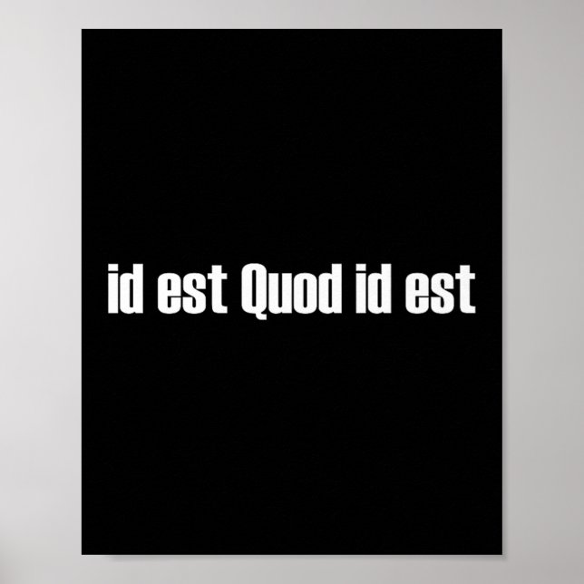 Póster Id Est Quod Id Est Latin - Es Lo Que Es Premiu (Frente)