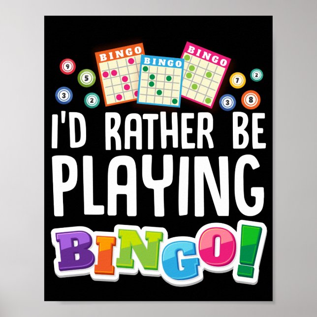 Póster I'D Rather Be Playing Bingo Funny Lucky Gambling (Frente)