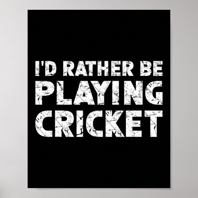 Póster I'd Rather Be Playing Cricket  (Frente)