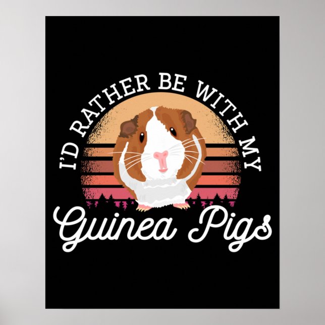 Póster I'd rather be with my Guinea Pig Cavy Roddent (Frente)