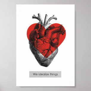 Póster Idealizamos las cosas - Corazón filosófico