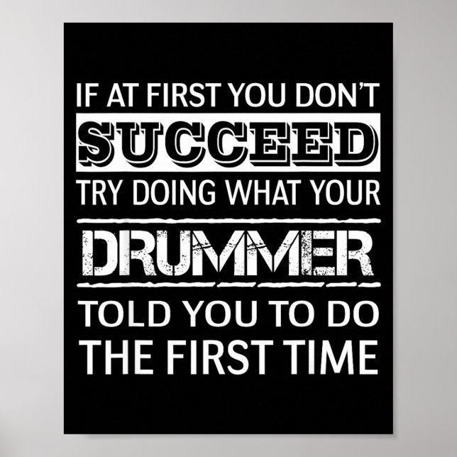 Póster If At First You Don't Succeed Try Doing What Your  (Frente)