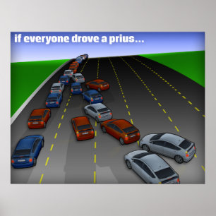Póster if everyone drove a prius...