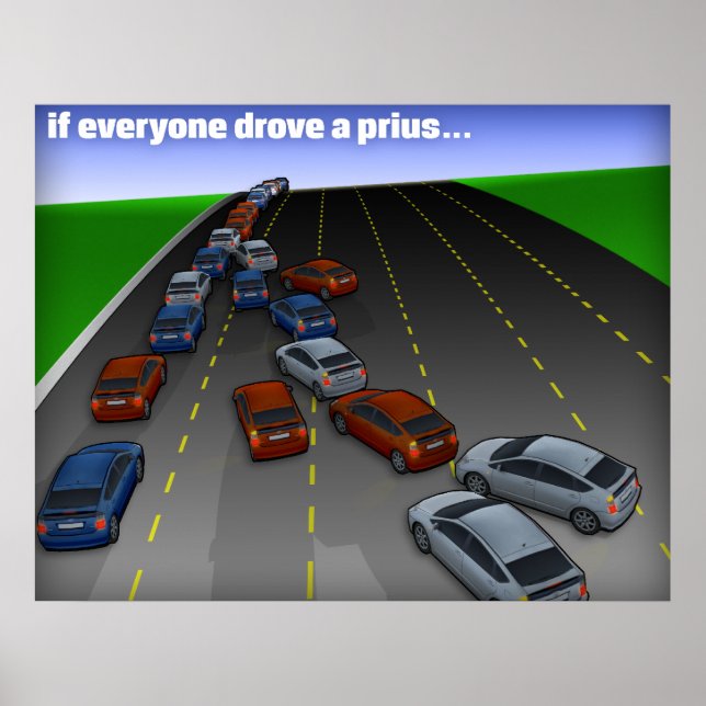 Póster if everyone drove a prius... (Frente)