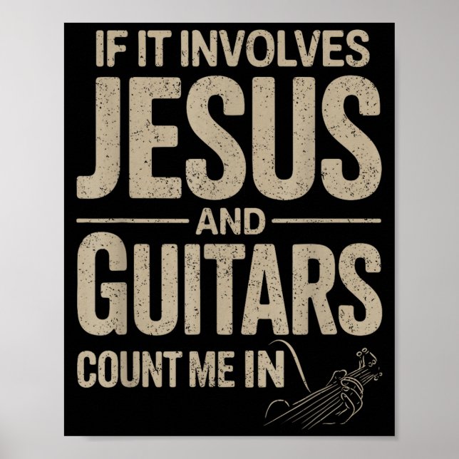 Póster If It Involves Jesus And Guitars Count Me In Guita (Frente)