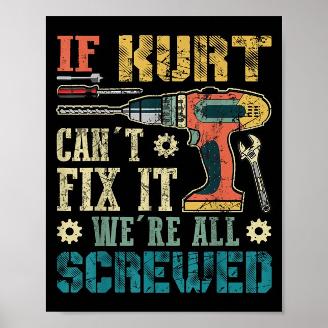 Póster If Kurt Can't Fix It We're All Screwed Funny Fathe (Frente)
