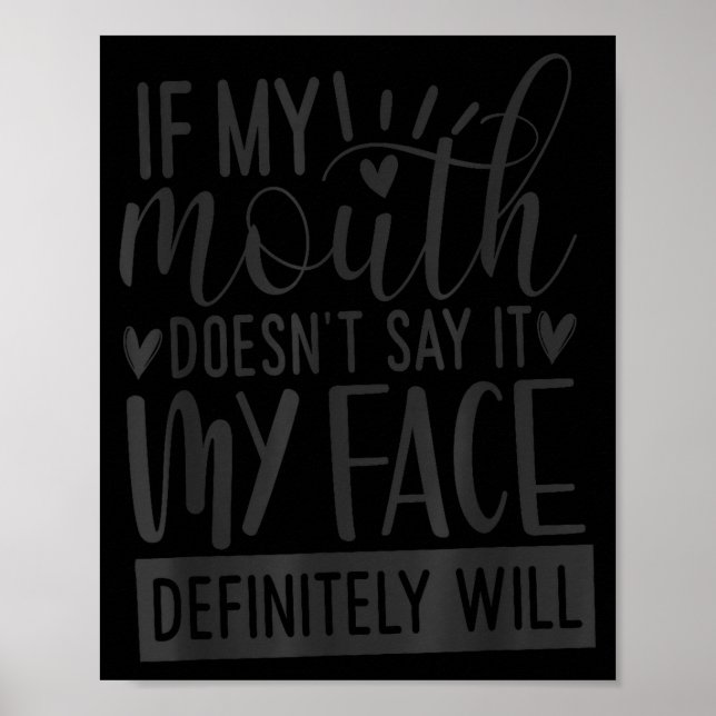 Póster If My Mouth Doesn’t Say It, Funny Sarcastic Quotes (Frente)