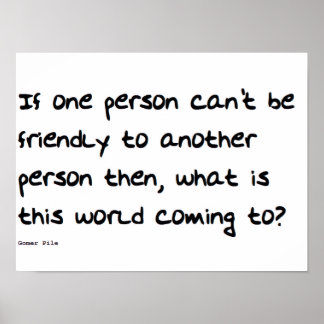 Póster If One Person Can't Be Nice to Another Person Wall