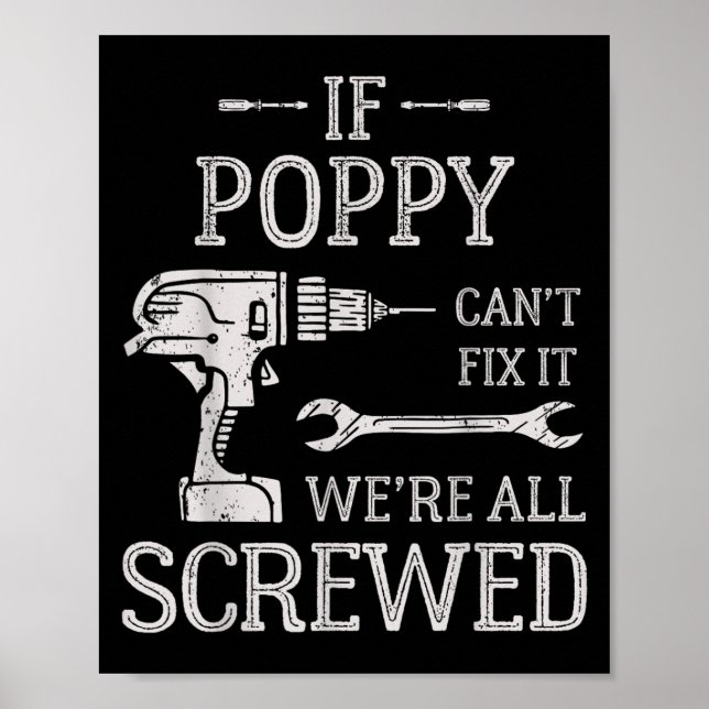 Póster If Ppy Can't Fix It We're All Screwed Father's Day (Frente)