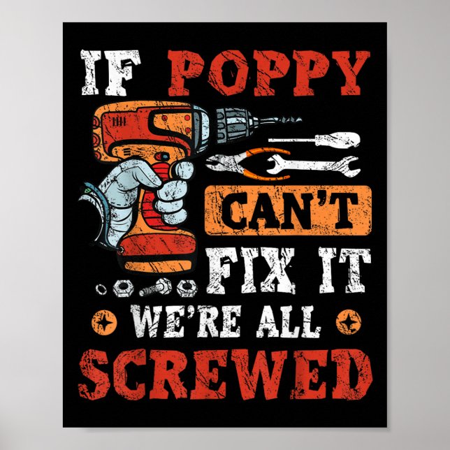 Póster If Ppy Can't Fix It We're All Screwed Father's Day (Frente)