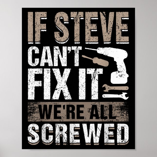 Póster If Steve Can't Fix It We Are All Screwed  (Frente)