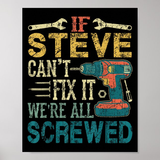 Póster If Steve Can't Fix It We're All Screwed Funny Fath (Frente)