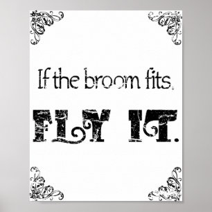 Póster If the Broom Fits print
