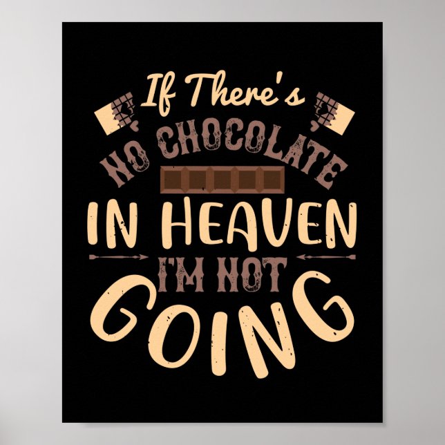 Póster If There'S No Chocolate In Heaven I'M Not Going (Frente)