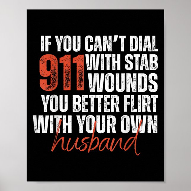 Póster If You Can't Dial 911 With Stab Wounds You Better  (Frente)