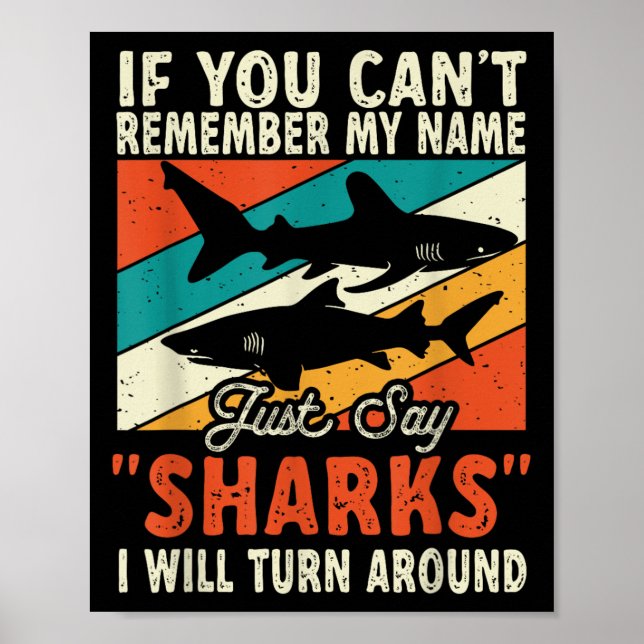 Póster If You Can't Remember My Name Just Say Sharks  (Frente)