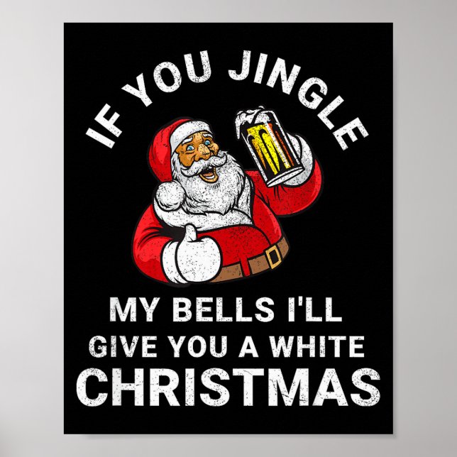 Póster If You Jingle My Bells Funny Christmas Shirt Santa (Frente)