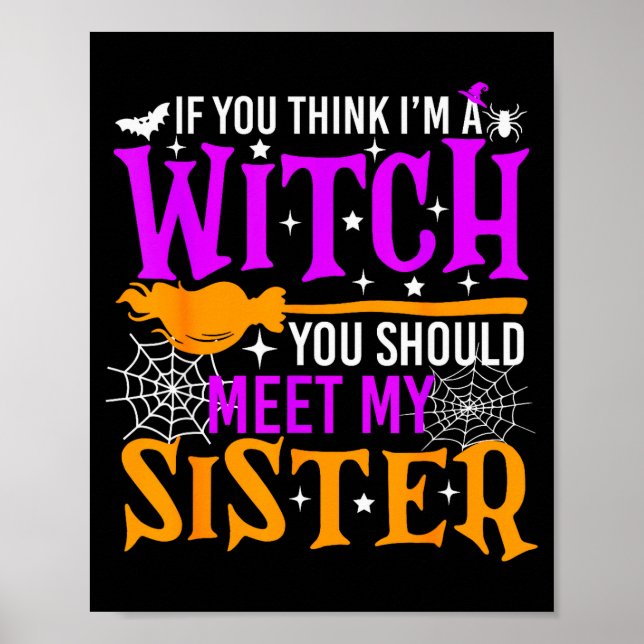 Póster If You Think I'm Witch You Should Meet My Sister H (Frente)