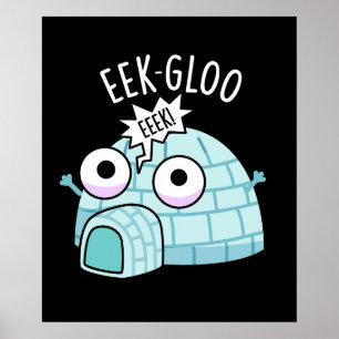 Póster Igloo divertido Eek-gloo Chiste Fondo oscuro