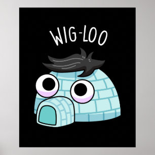 Póster Igloo divertido Wig-loo Chiste de fondo oscuro