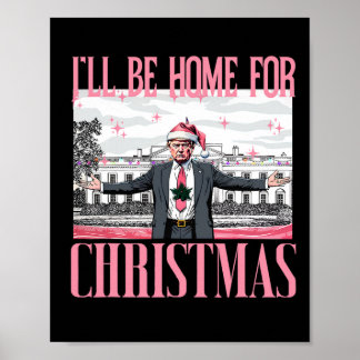 Póster I'll Be Home For Christmas Funny Santa Claus Trump