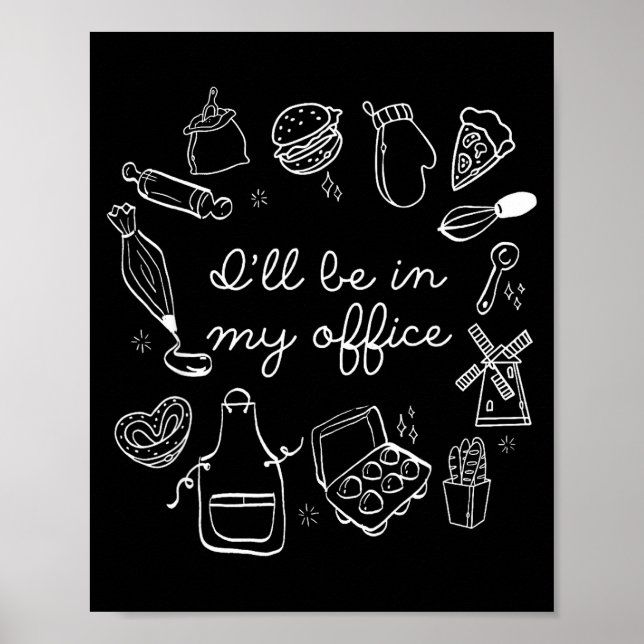 Póster I'll Be In My Office Funny Baking Home Baker Cooki (Frente)