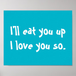 Póster I'll Eat You Up, I Love You So Poster