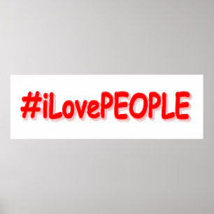 Póster "ILovePEOPLE" Diseño elegante. ¡Hazte con una en Z