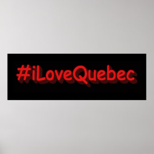 Póster "#iLoveQuebec " Diseño bonito. ¡Hazte con una en Z