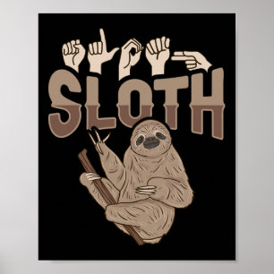 Póster ILY Sloth ASL Hand Gesture Deaf Hearing Loss Aware
