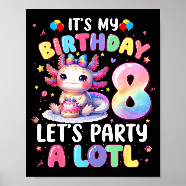 Póster I'm 8th Birthday Girl Cute Axolotl 8 Year Old Bday (Frente)