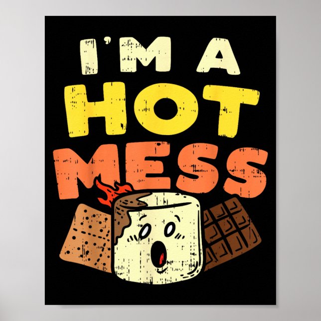 Póster Im A Hot Mess Marshmallow Smores Summer Campfire C (Frente)