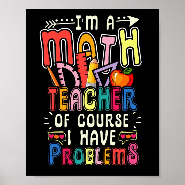 Póster I'm a Math Teacher of Course I Have Problems   Mat (Frente)