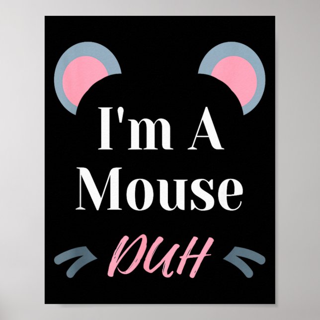 Póster I'm A Mouse Duh Easy Halloween Costume Funny  (Frente)