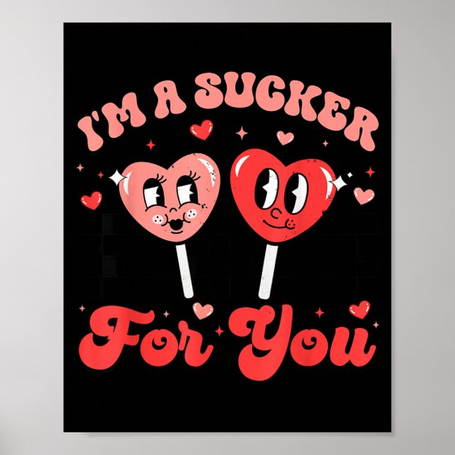 Póster I'm A Sucker For You Candy Heart Groovy Retro Vale (Frente)