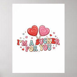 Póster I'm A Sucker For You | Funny Retro Valentine's Day