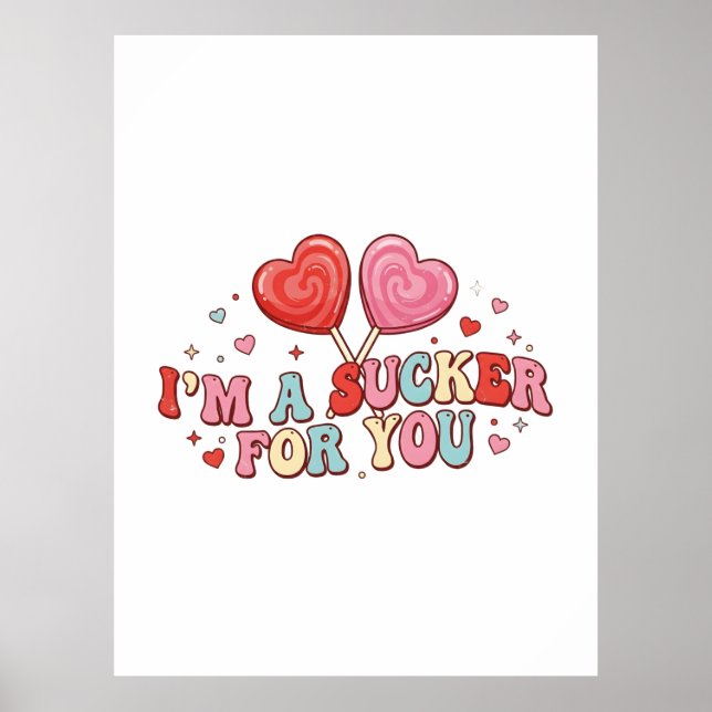 Póster I'm A Sucker For You | Funny Retro Valentine's Day (Frente)