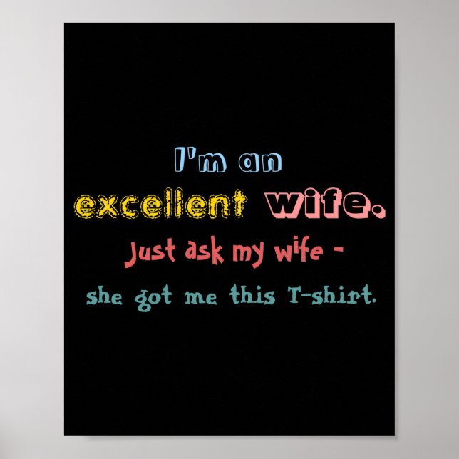 Póster Im An Excellent Wife Just Ask My Wife  (Frente)