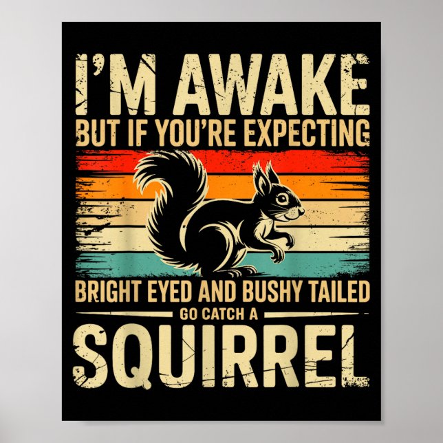 Póster I'm Awake But If You're Expecting Bright Eyed And  (Frente)