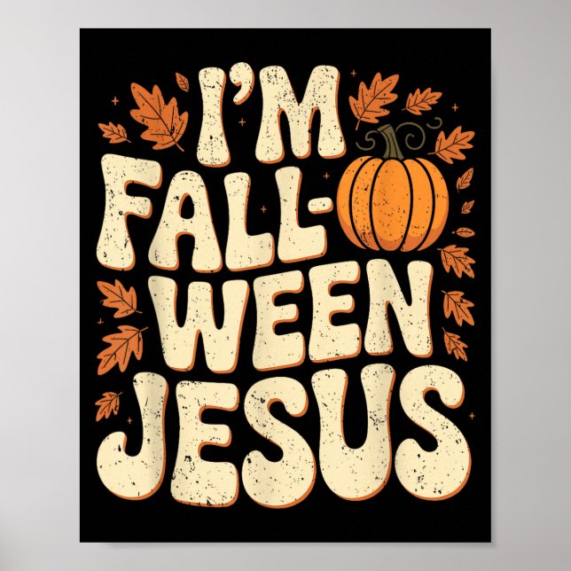 Póster I'm Fall-o-ween Jesus Halloween Christian Groovy P (Frente)