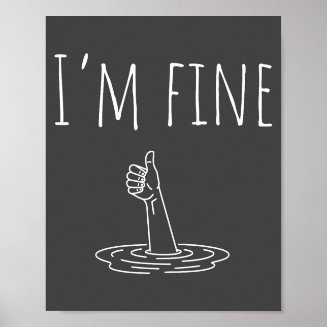Póster I'm Fine Drowning Sarcastic Humor Funny Saying  (Frente)