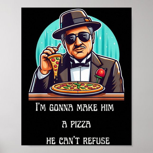 Póster Im Gonna Make Him A Zza He Can't Refuse  (Frente)