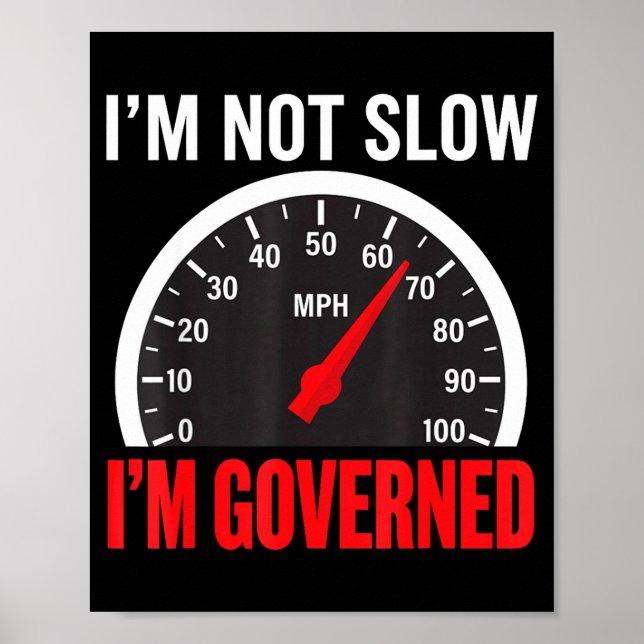 Póster I'm Governed Speed Limiter Funny Trucker Truck Dri (Frente)