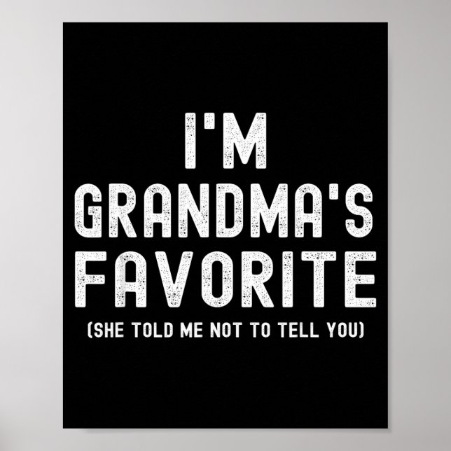 Póster I'm Grandma's Favorite She Told Me Not To Tell You (Frente)