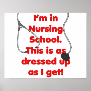 Póster I'm in Nursing School - dressed up
