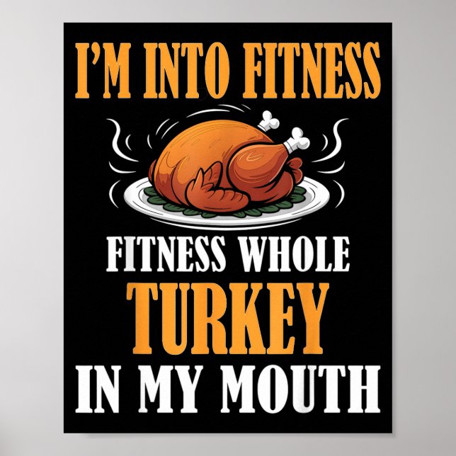 Póster I'm Into Fitness Turkey In My Mouth Funny Thanksgi (Frente)