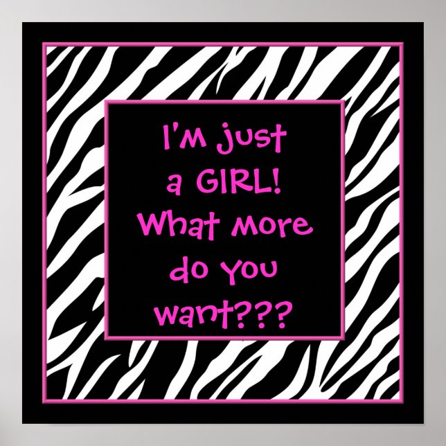 Póster I'm just a GIRL! hot pink zebra poster (Frente)