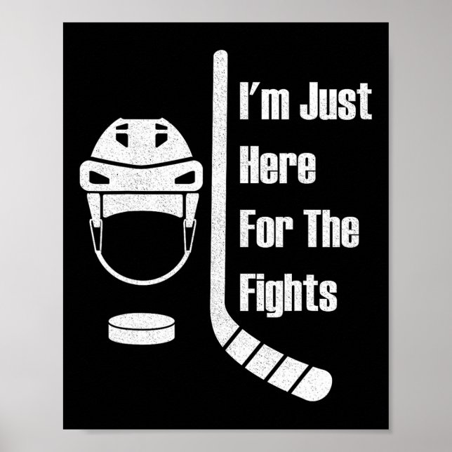 Póster I'm Just Here For The Fights Funny Hockey (3)  (Frente)